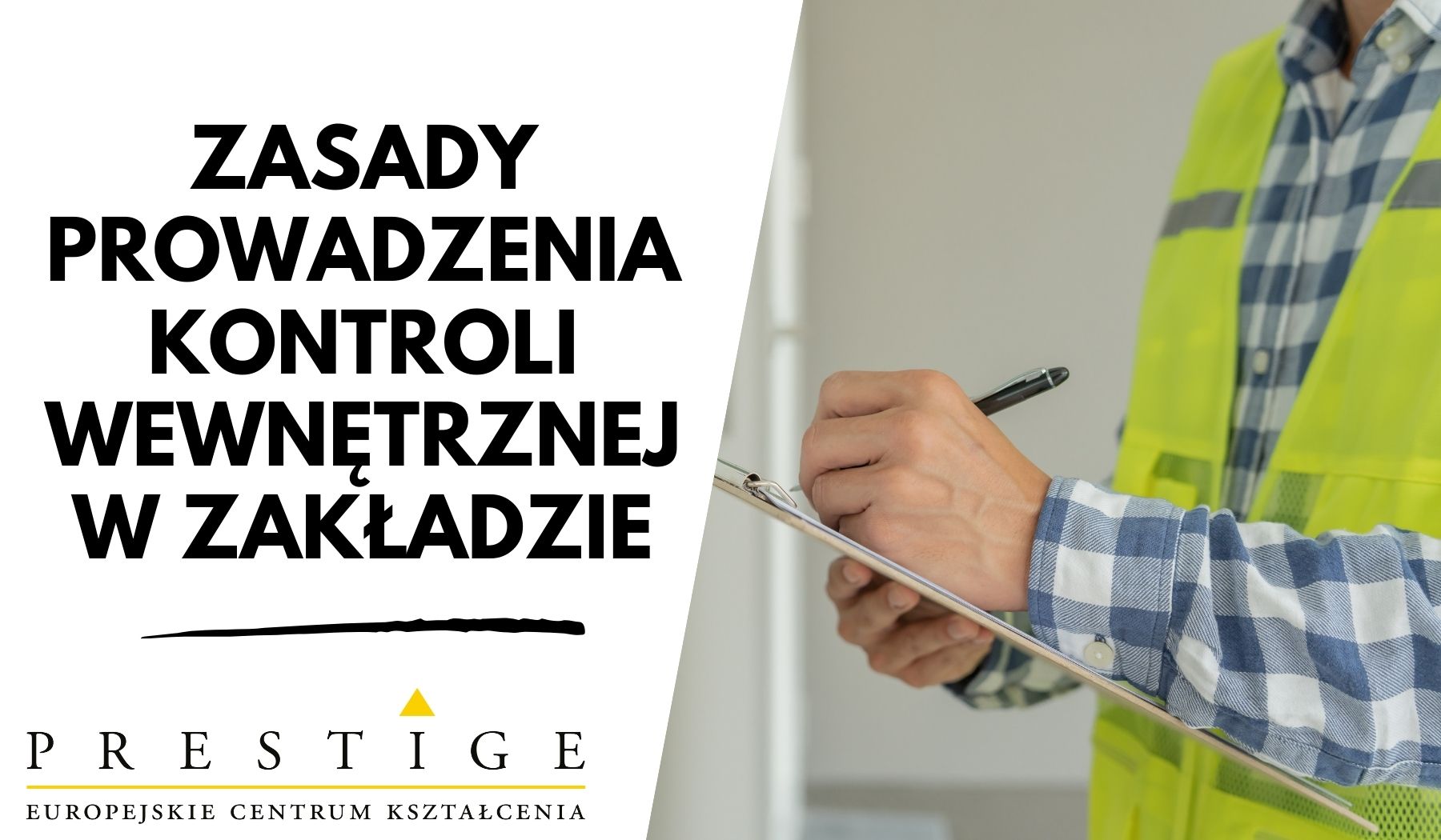 ZASADY PROWADZENIA KONTROLI WEWNĘTRZNEJ W ZAKŁADZIE • PRESTIGE ECK