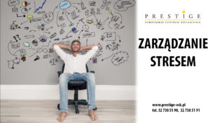 ZARZĄDZANIE STRESEM