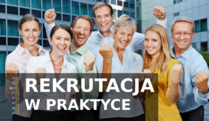 REKRUTACJA W PRAKTYCE –  kompleksowy interaktywny program