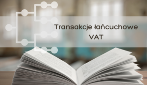 Transakcje wewnątrzwspólnotowe, eksport, import oraz transakcje trójstronne i łańcuchowe w 2024 r.