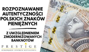 ROZPOZNAWANIE AUTENTYCZNOŚCI POLSKICH ZNAKÓW PIENIĘŻNYCH Z UWZGLĘDNIENIEM ZMODERNIZOWANYCH BANKNOTÓW